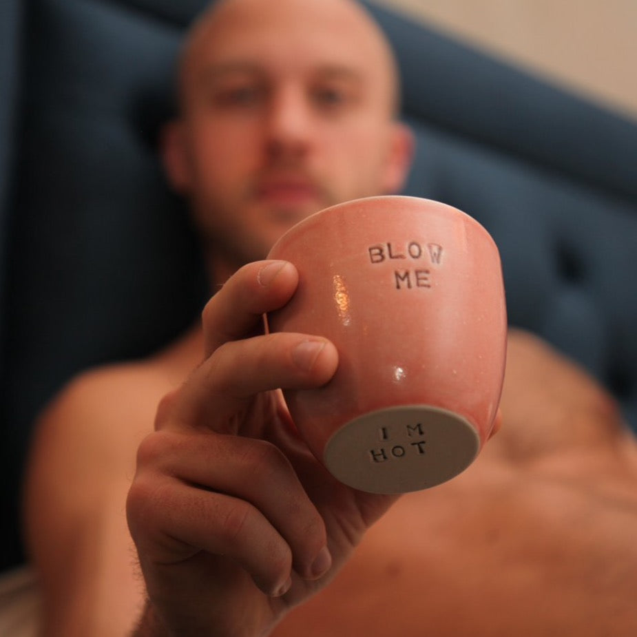Coffee mug - Blow Me - "I'm Hot" - Pink